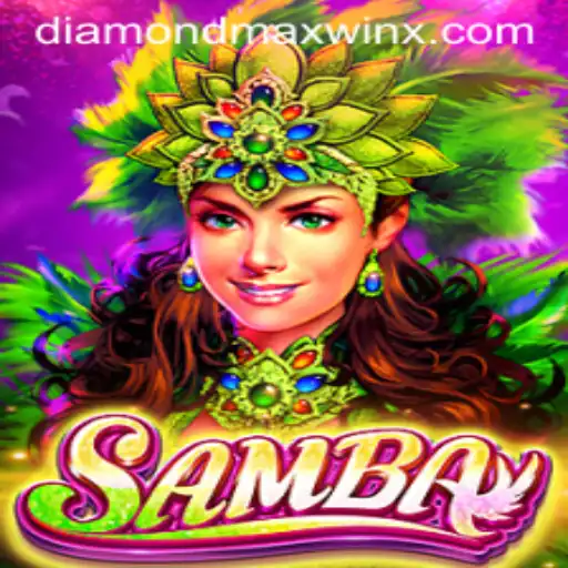 Samba: The Rhythm of the Diamond Maxwin